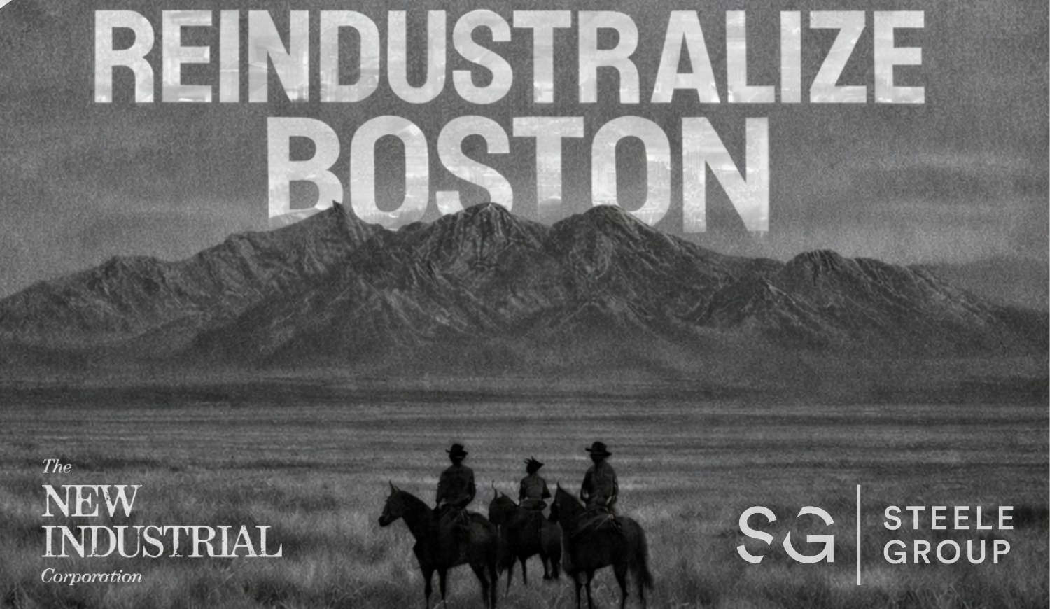 Steele Group and The New Industrial Corporation to co-host Road to Reindustrialize: Boston